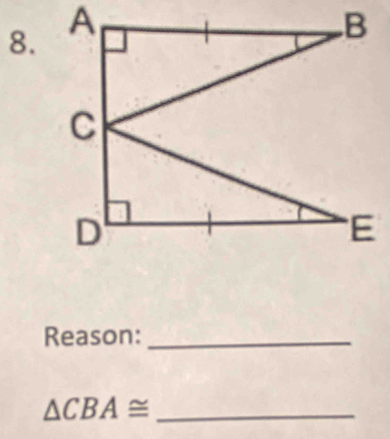 Reason:_ 
_ △ CBA≌