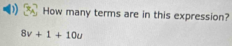 How many terms are in this expression?
8v+1+10u