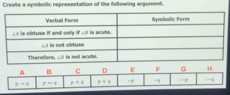 Create a symbolic representation of the following argument.