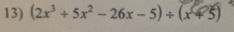 (2x³ + 5x² − 26x − 5)÷ (x + 5)