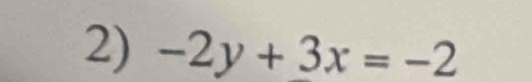 -2y+3x=-2