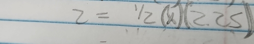 z=1/2(x)(2.25)