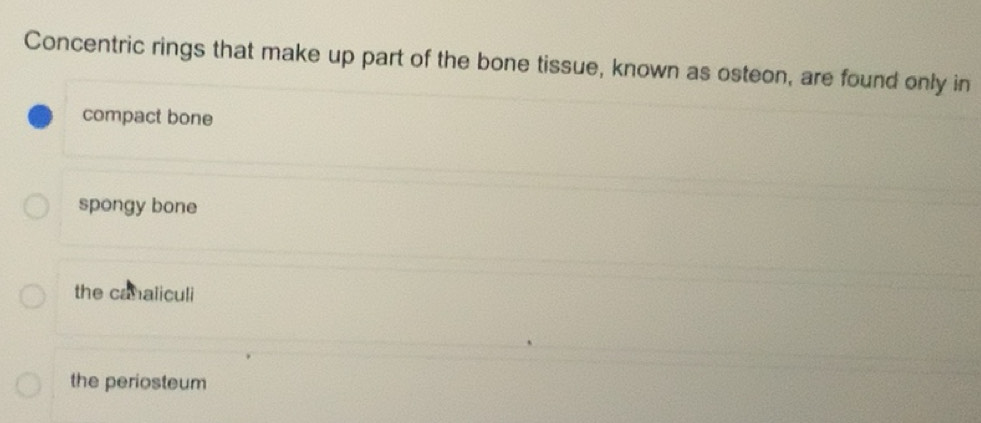 Solved: Concentric rings that make up part of the bone tissue, known as ...