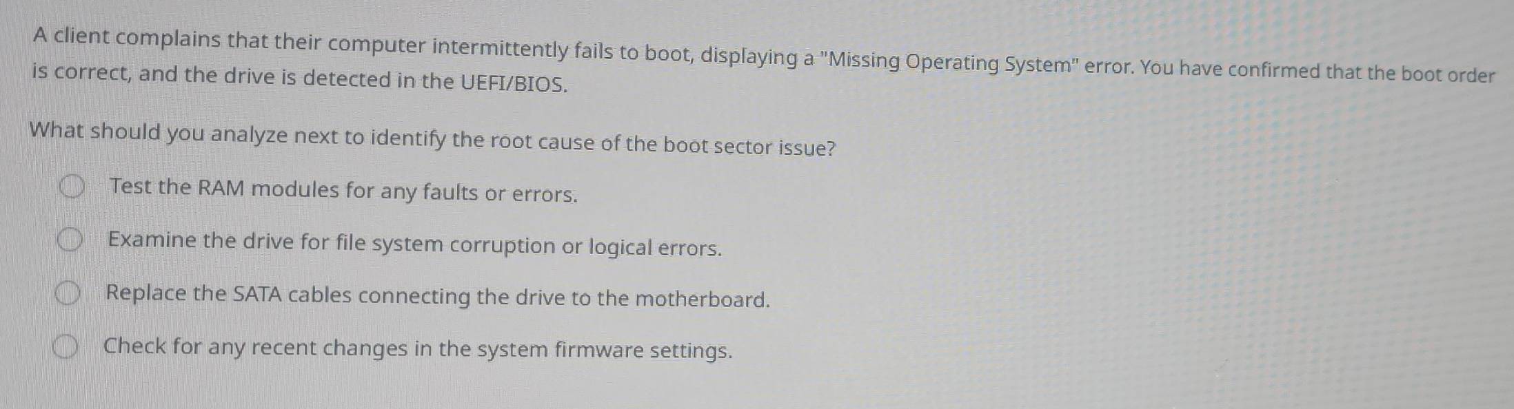 Solved: A client complains that their computer intermittently fails to ...