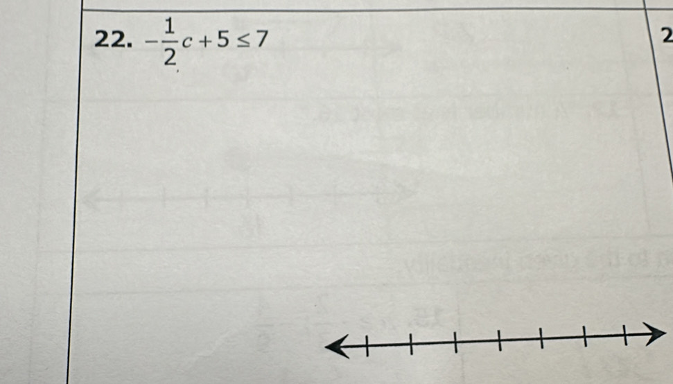 - 1/2 c+5≤ 7
2