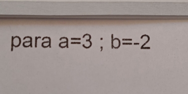 para a=3; b=-2