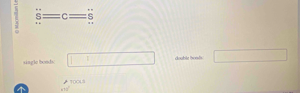 single bonds: I double bonds: 
TOOLS
* 10^9