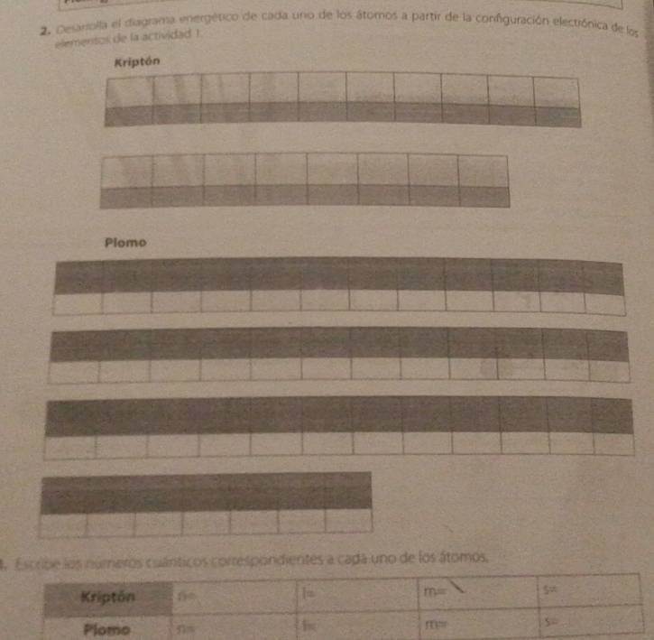 Desanolla el diagrama energético de cada uno de los átomos a partir de la confguración electiónica de los
elementos de la actividad !
. Escribe los números cuánticos correspondientes a cadá uno de los átomos,