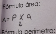 Fórmula área: 
Fórmula perímetro: