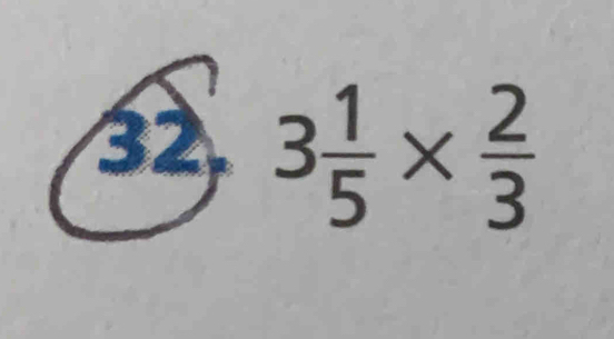 32 3 1/5 *  2/3 