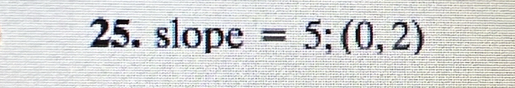 slope=5;(0,2)