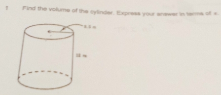 Find the volume of the cylinder. Express your answer in terms of ∞