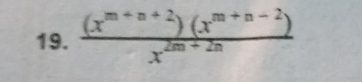  ((x^(m+n+2))(x^(m+n-2)))/x^(2m+2n) 