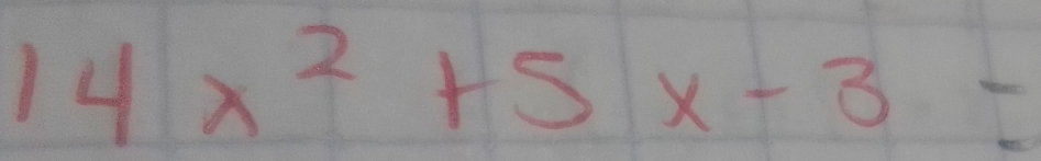 14x^2+5x-3=