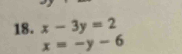 x-3y=2
x=-y-6