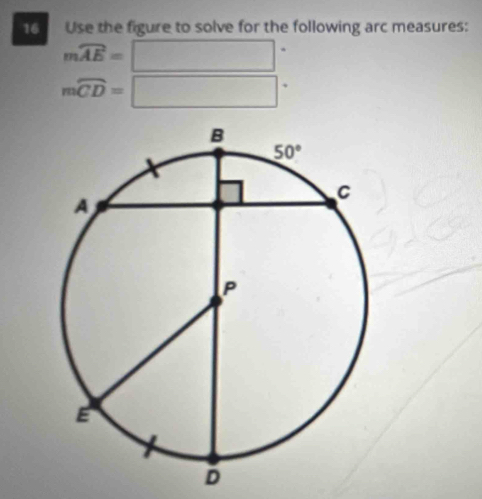 Use the figure to solve for the following arc measures:
mwidehat AE=□°
mwidehat CD=□°