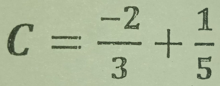 C= (-2)/3 + 1/5 