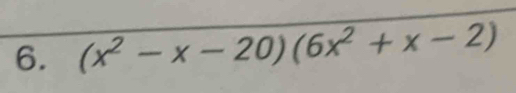 (x^2-x-20)(6x^2+x-2)