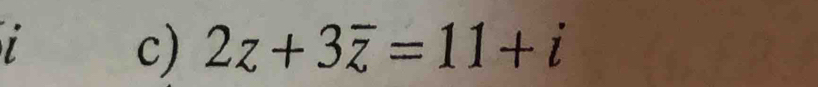 2z+3overline z=11+i