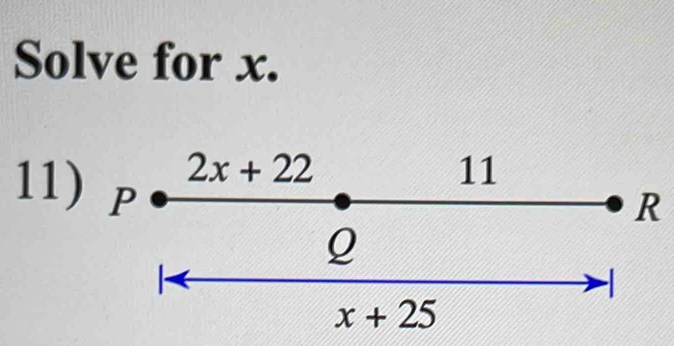 Solve for x.
11
R