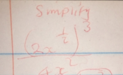 Smplity
frac (2x^(frac 1)2)^34x^2