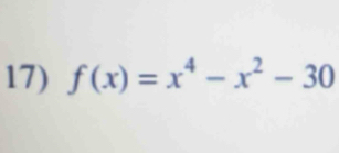 f(x)=x^4-x^2-30