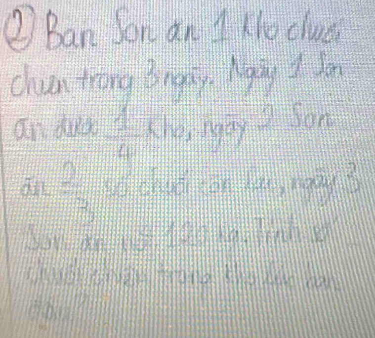 ② Ban Jon an yilu clues 
chun trong Brephiny. Mapiy. I dow 
an duc  1/4  Chei ngay? Son 
all =frac 21/205 to chuc on dn, nagd