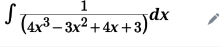 ∈t  1/(4x^3-3x^2+4x+3) dx