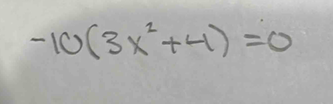 -10(3x^2+4)=0