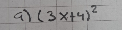 a (3x+4)^2