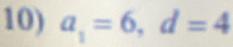 a_1=6, d=4