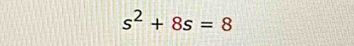 s^2+8s=8