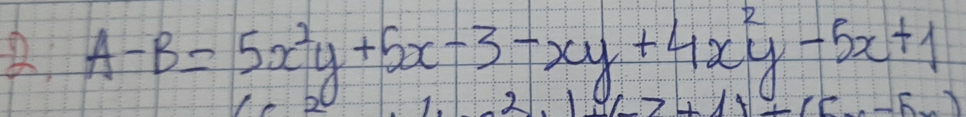 A-B=5x^2y+5x-3-xy+4x^2y-5x+1