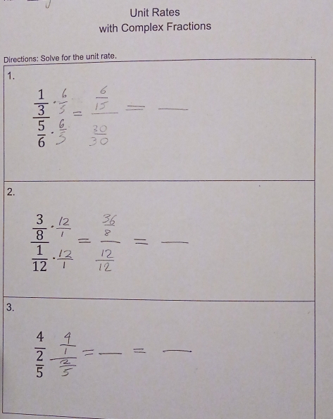 Unit Rates
with Complex Fractions
Direc
1.
2.
3.