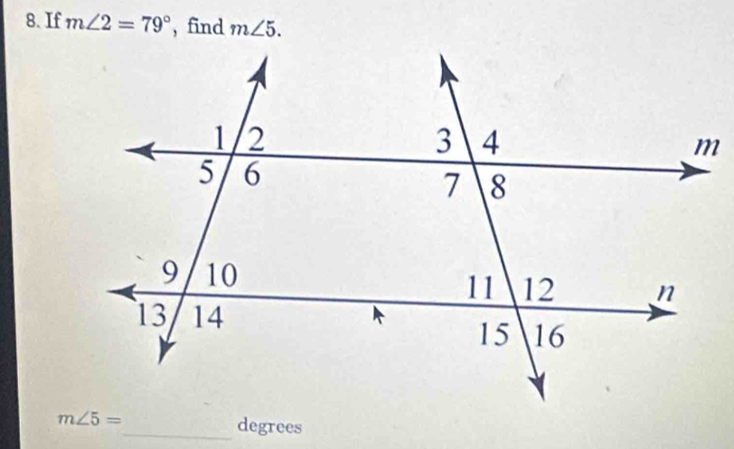 If m∠ 2=79° , find m∠ 5.
_degrees