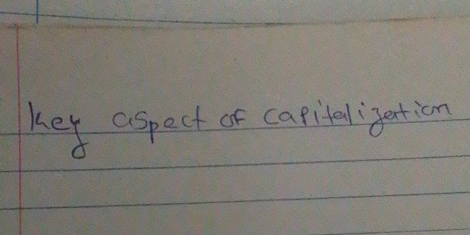 key aspect or capifal igation