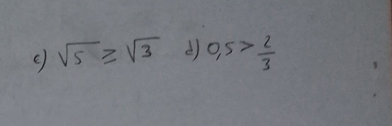 sqrt(5)≥slant sqrt(3) () 0.5> 2/3 