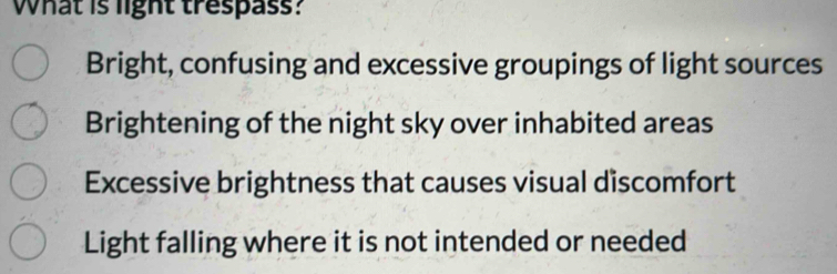 Solved: What is light trespass? Bright, confusing and excessive ...