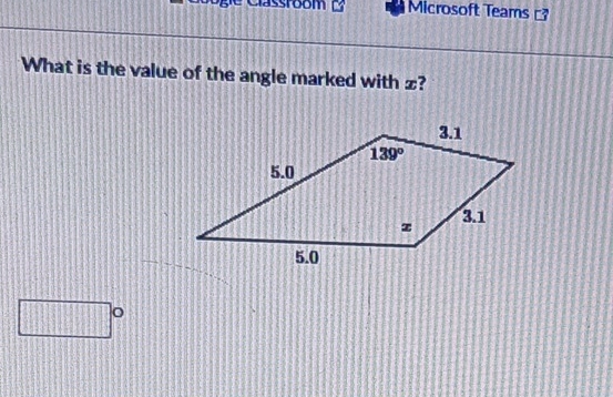 Classroom Microsoft Teams 
What is the value of the angle marked with z?
□°