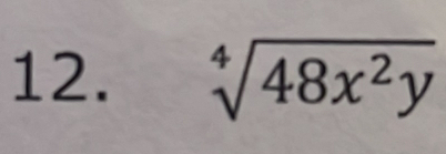 sqrt[4](48x^2y)