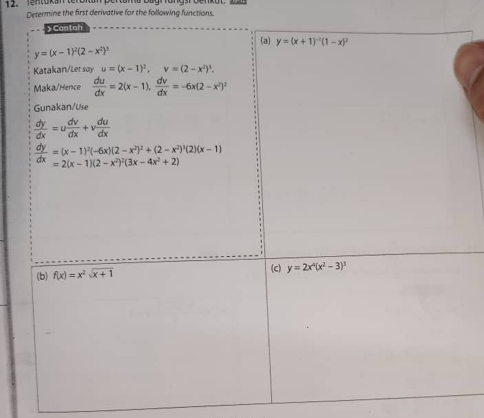 Tentukan terbitan pertama Bagrrungsi benkut
Determine the first derivative for the following functions.