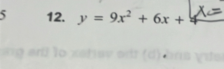 5 12. y=9x^2+6x+