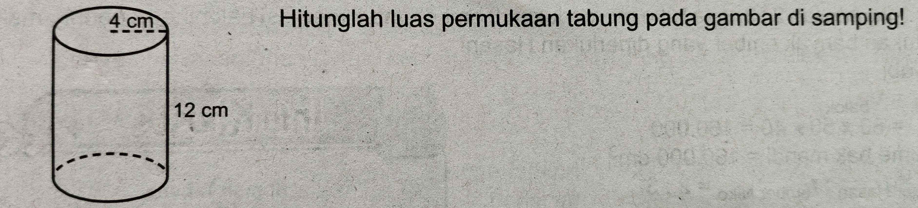 Hitunglah luas permukaan tabung pada gambar di samping!