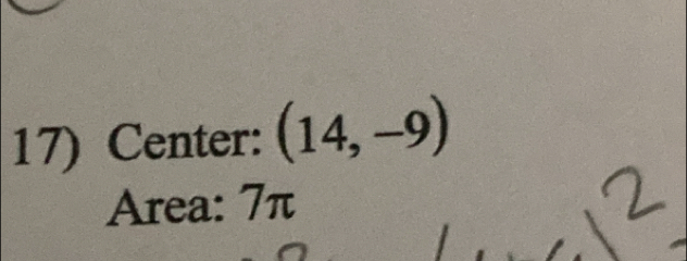 Center: (14,-9)
Area: 7π