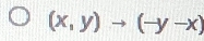 (x,y)to (-y-x)