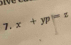 x+yp=z