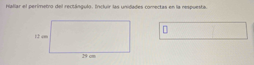 Hallar el perímetro del rectángulo. Incluir las unidades correctas en la respuesta.