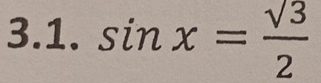 sin x= sqrt(3)/2 