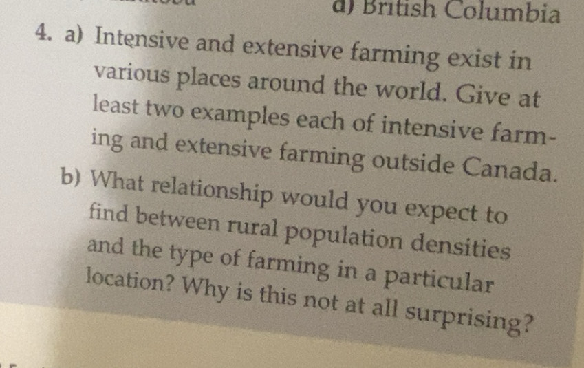Solved: British Columbia 4. a) Intensive and extensive farming exist in ...