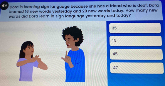 Dora is learning sign language because she has a friend who is deaf ...